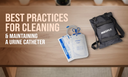 Best Practices for Cleaning and Maintaining Urine Catheter